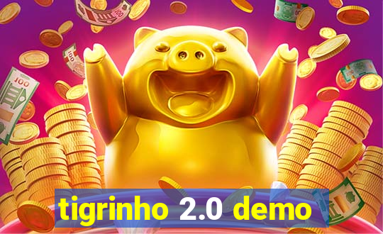 tigrinho 2.0 demo